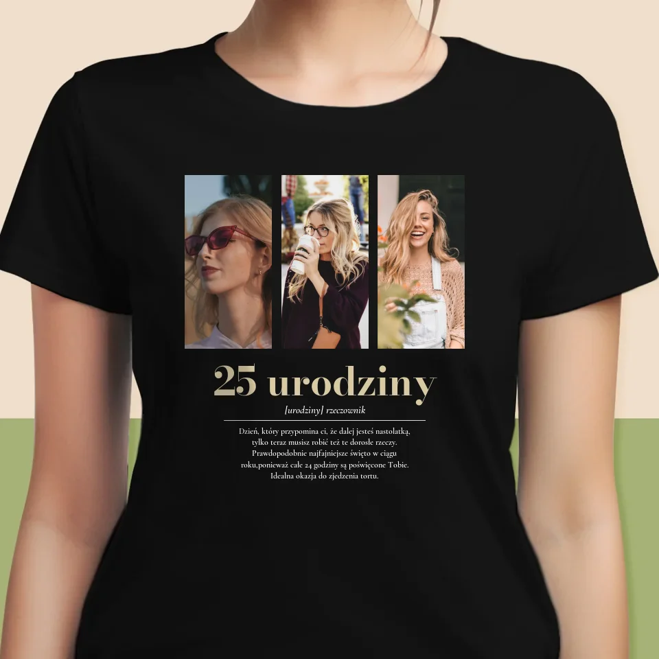 Fotokolaż: 25 Urodziny Definicja - Koszulka Damska z Nadrukiem - Image 6