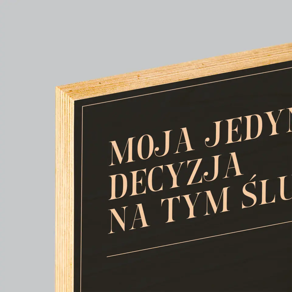 Imię i Podpis: Moja Jedyna Decyzja - Wydruk Na Drewnie - Image 4