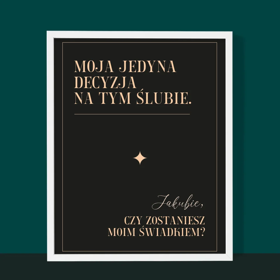 Imię i Podpis: Moja Jedyna Decyzja - Wydruk Obramowany - Image 10