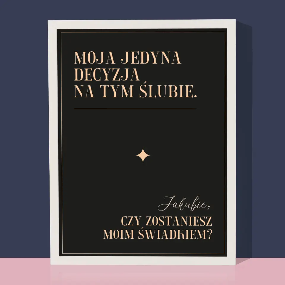 Imię i Podpis: Moja Jedyna Decyzja - Wydruk Obramowany - Image 8