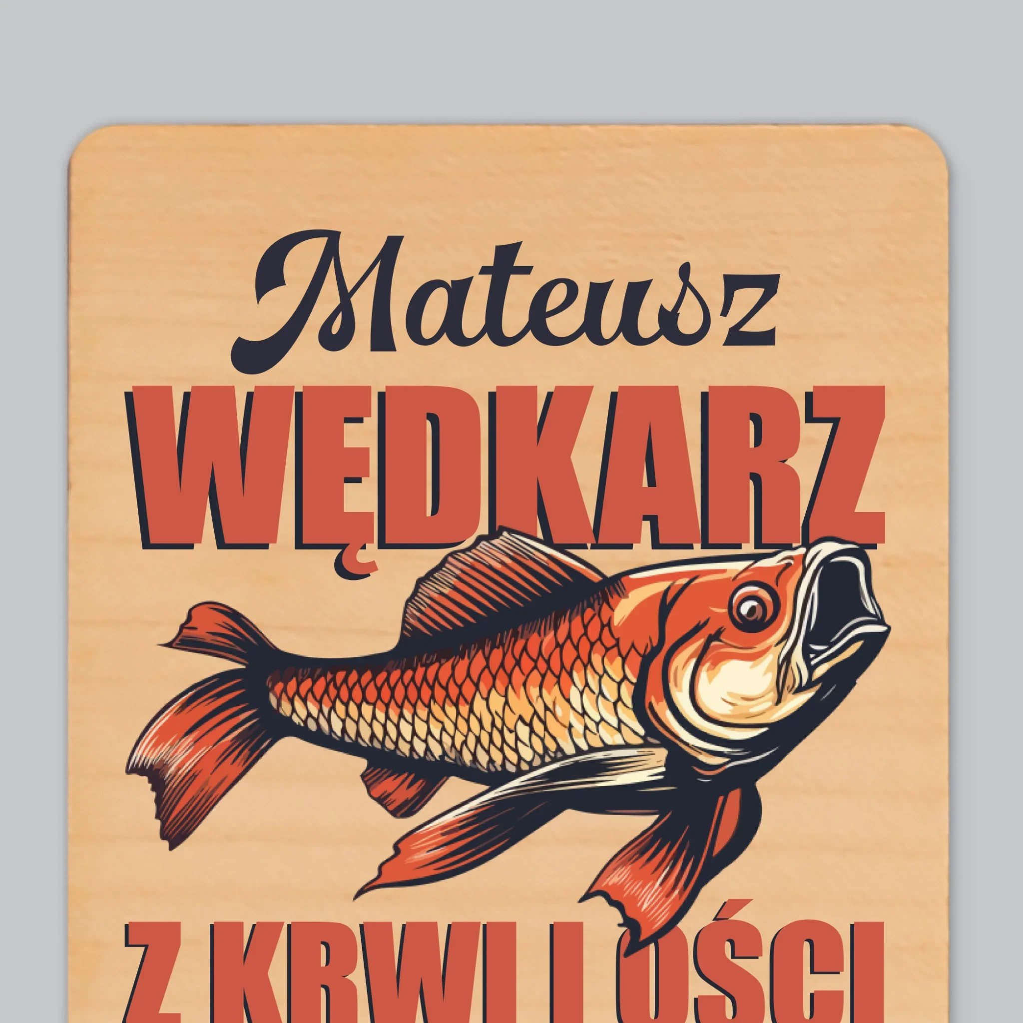 Imię i Podpis: Wędkarz z Krwi i Ości - Magnes Drewniany - Image 4