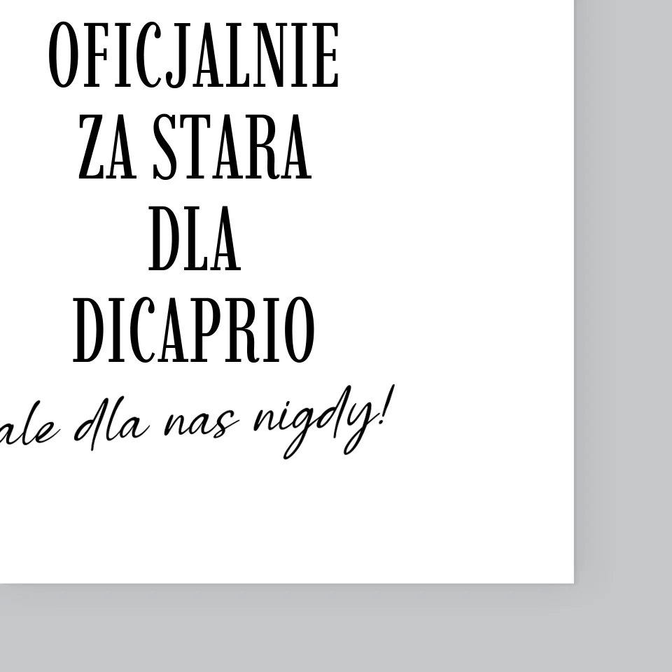 Słowo ze Zdjęć: Za Stara Dla Dicaprio - Wydruk Obramowany - Image 4