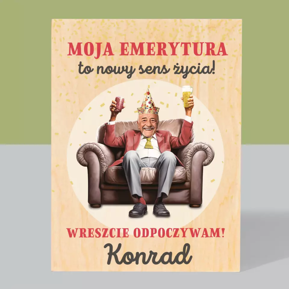 Twoja Postać: Emerytura To Sens Życia - Wydruk Na Drewnie - Image 3