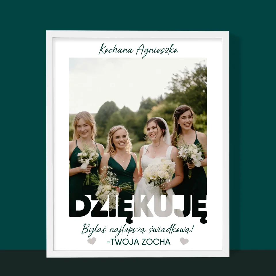 Zdjęcie i Podpis: Byłaś Najlepszą Świadkową - Wydruk Obramowany - Image 10