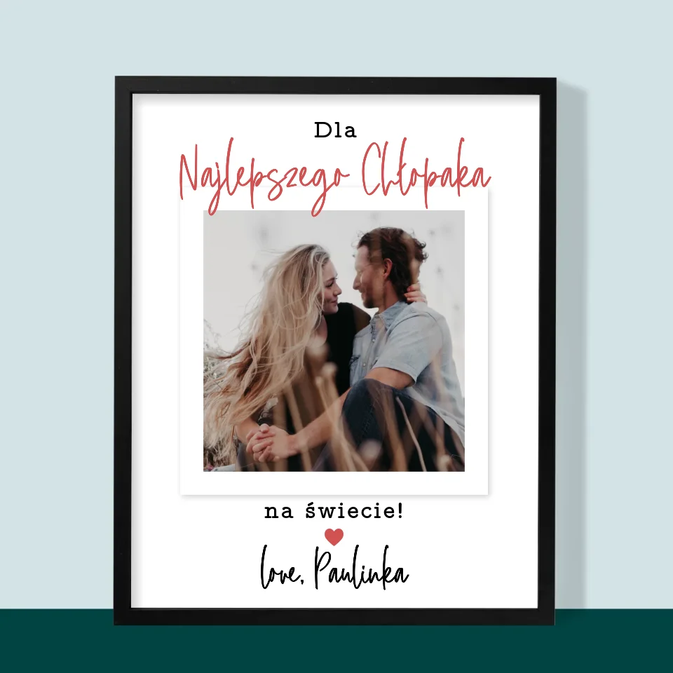 Zdjęcie I Podpis: Dla Najlepszego Chłopaka - Wydruk Obramowany 30X40 - Image 5