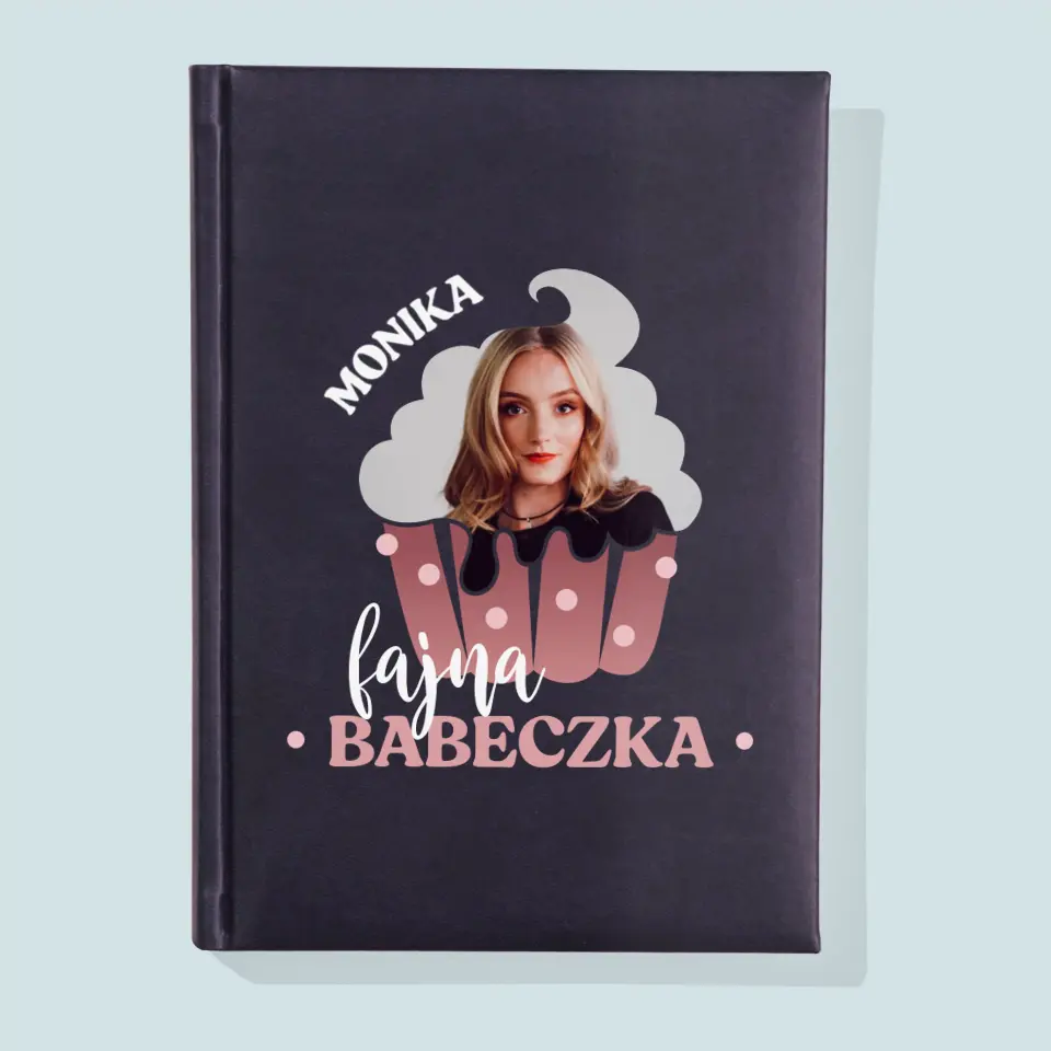 Zdjęcie i Podpis: Fajna Babeczka - Notes Książkowy z Nadrukiem - Image 2