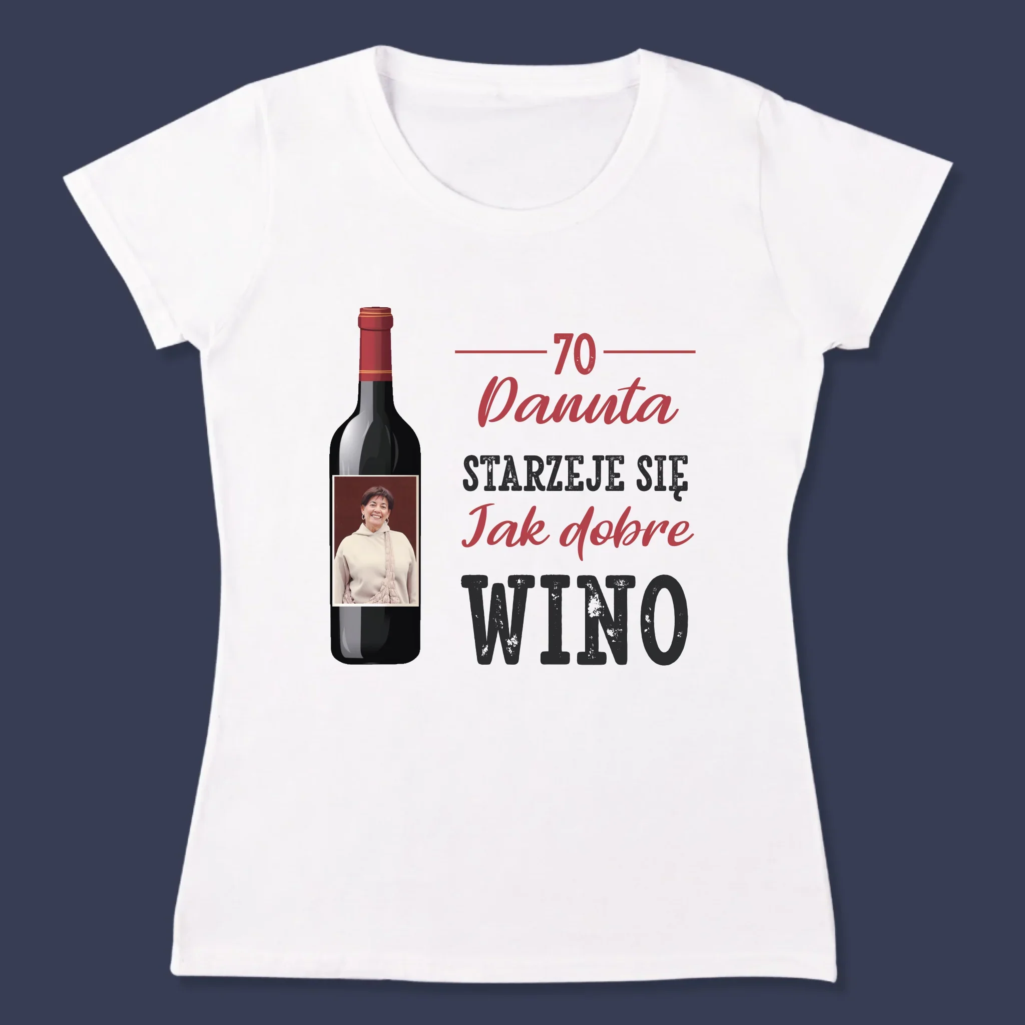 Zdjęcie I Podpis: Jak Dobre Wino - Koszulka Damska - Image 3