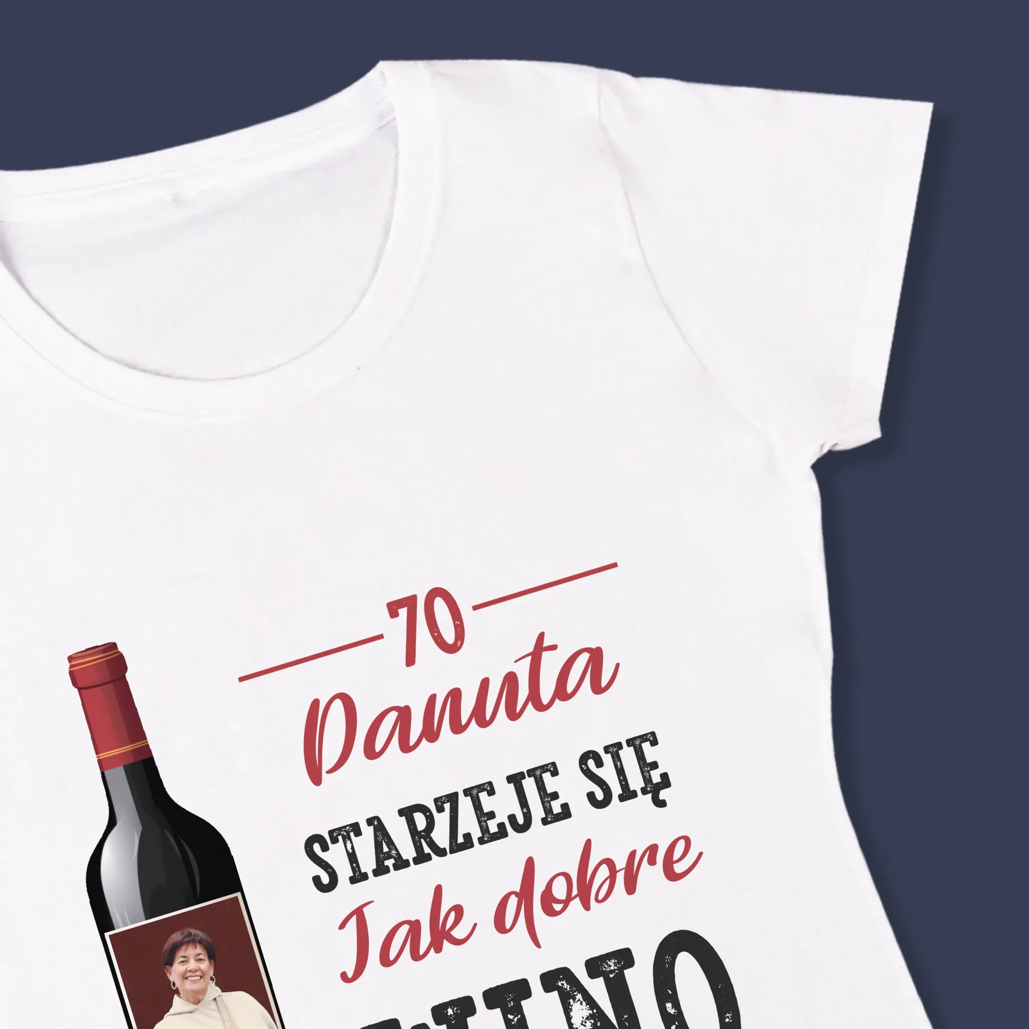 Zdjęcie I Podpis: Jak Dobre Wino - Koszulka Damska - Image 4