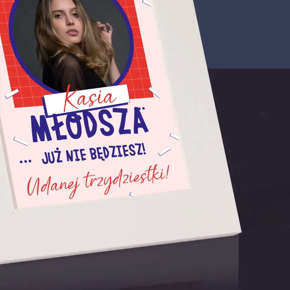 Zdjęcie i Podpis: Młodsza Nie Będziesz - Ramka Na Zdjęcie - Image 3