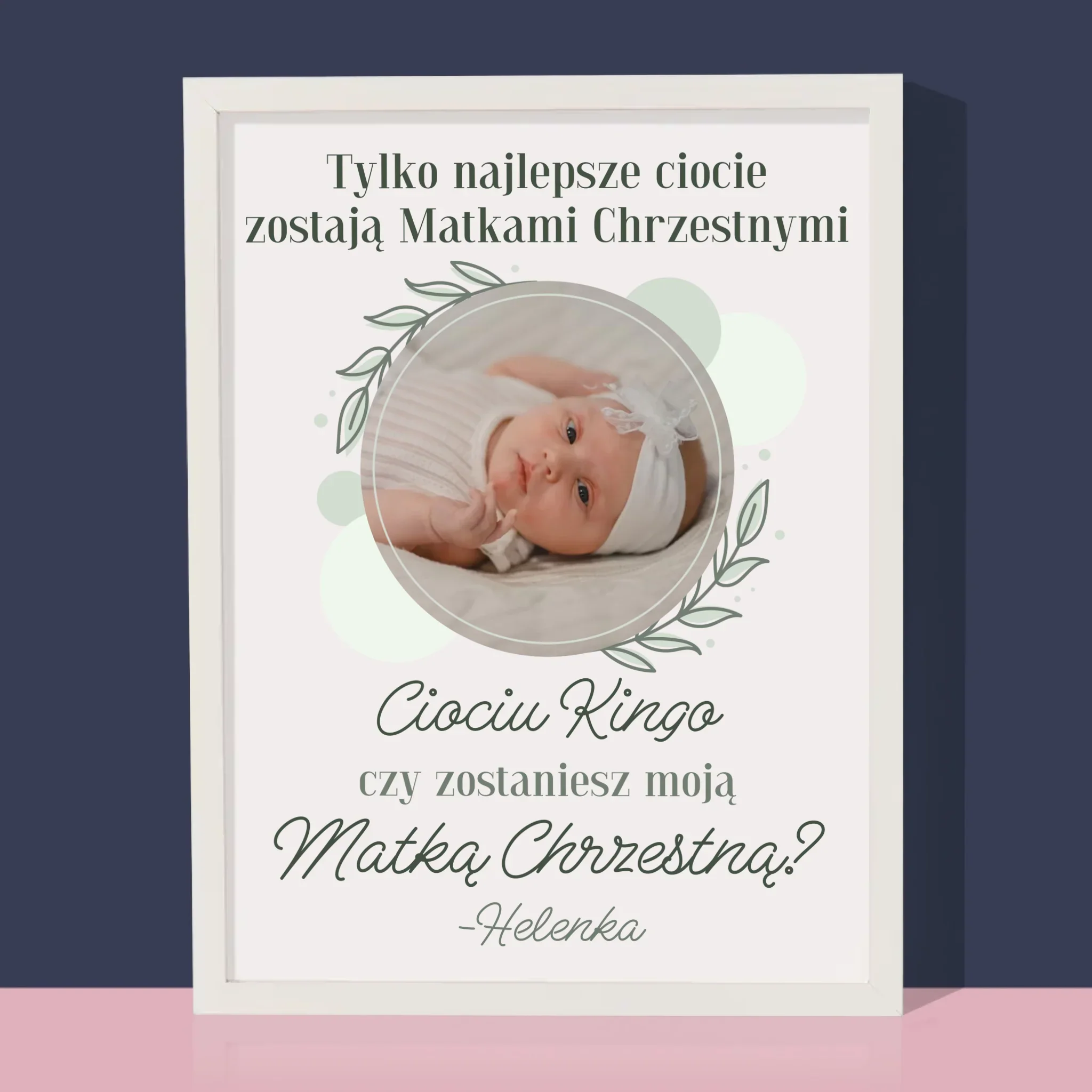 Zdjęcie i Podpis: Najlepsze Ciocie Zostają Matkami Chrzestnymi - Wydruk Obramowany - Image 4