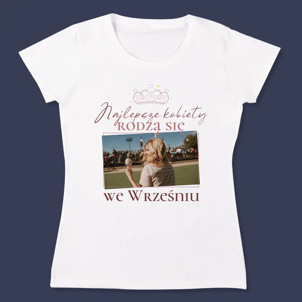 Zdjęcie i Podpis: Najlepsze Kobiety - Koszulka Damska z Nadrukiem - Image 3