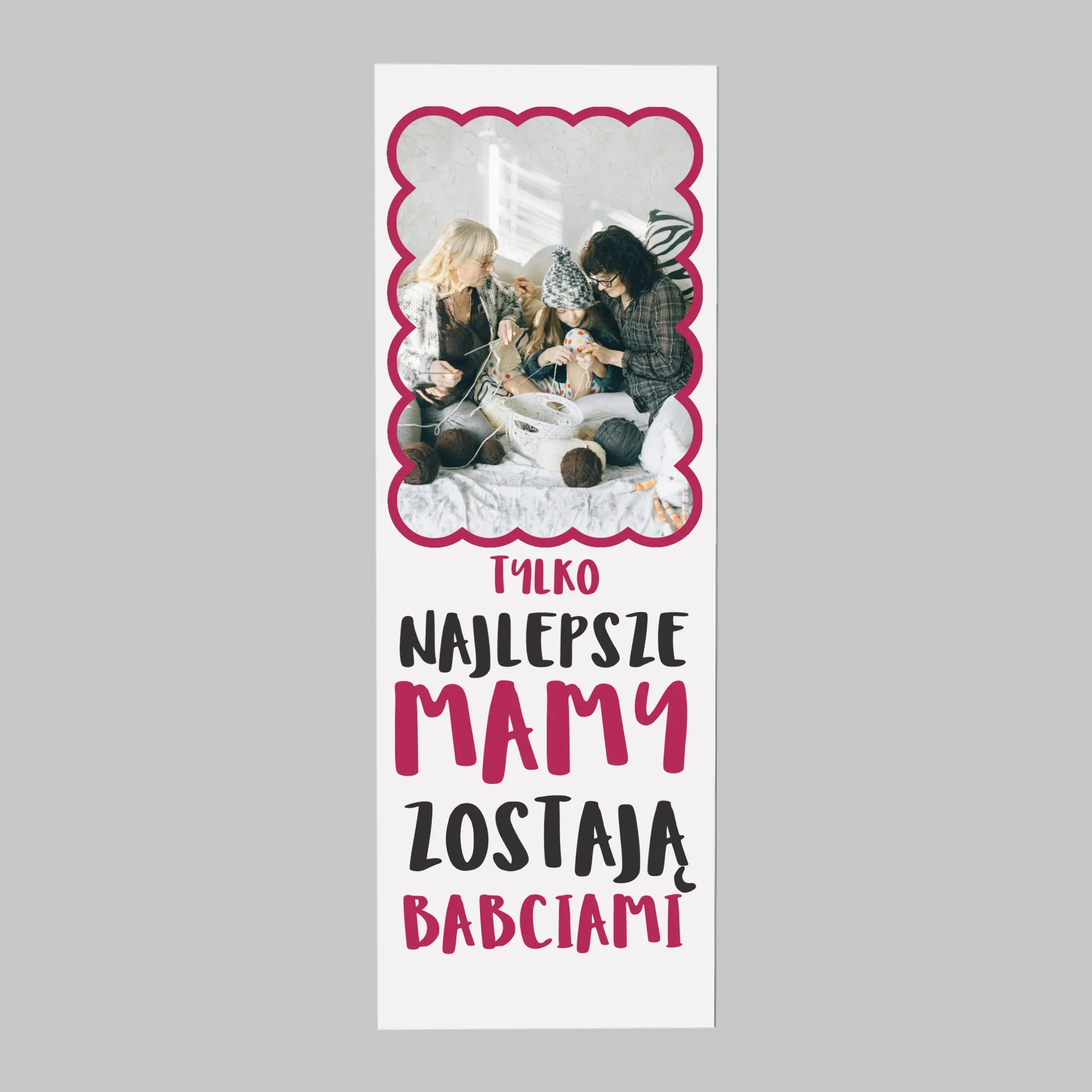 Zdjęcie i Podpis: Najlepsze Mamy Zostają Babciami - Magnes Na Lodówkę