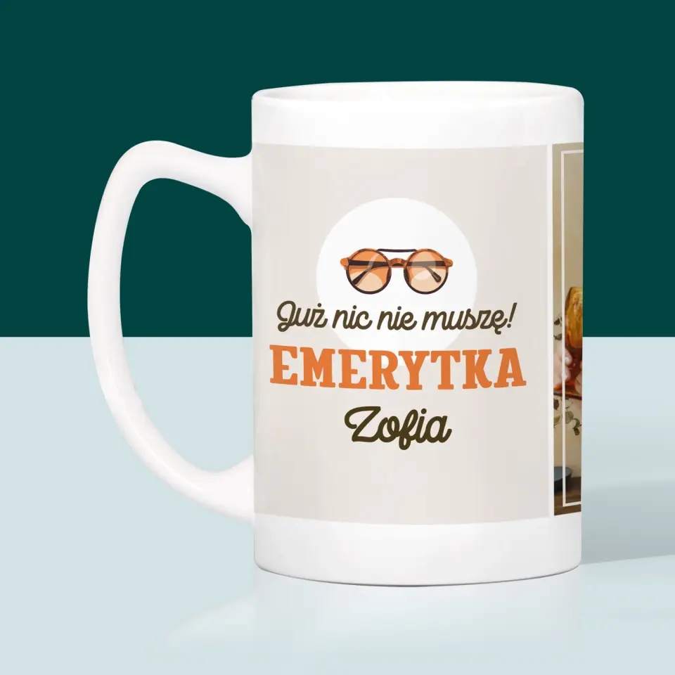 Zdjęcie i Podpis: Nic Nie Muszę! Emerytka - Kubek z Nadrukiem - Image 4