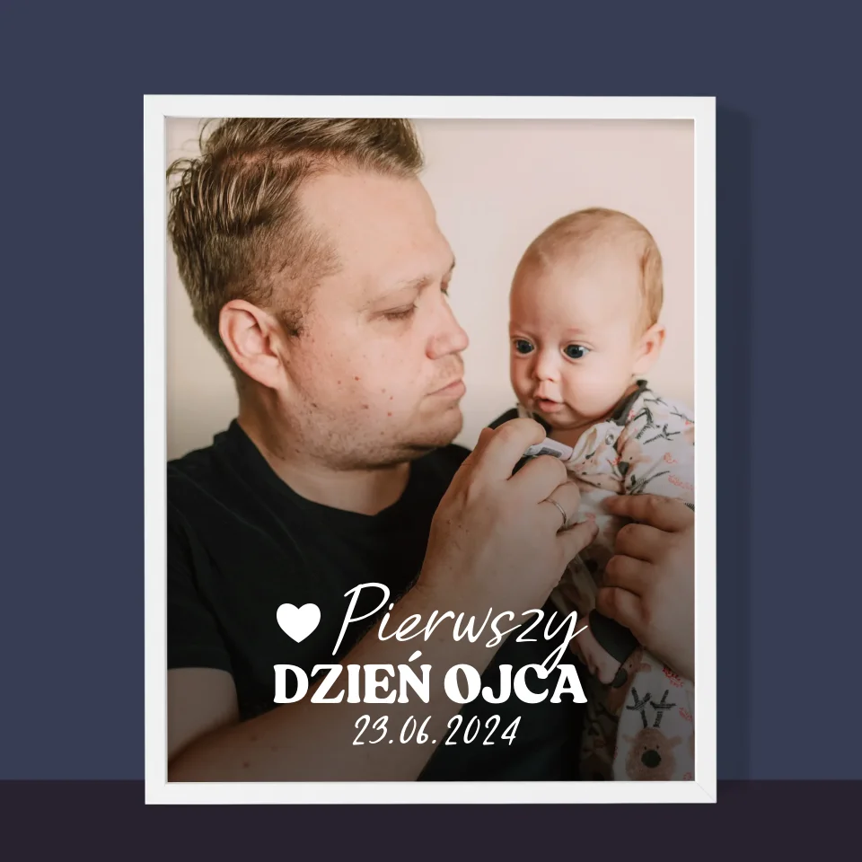 Zdjęcie i Podpis: Pierwszy Dzień Ojca - Wydruk Obramowany - Image 10