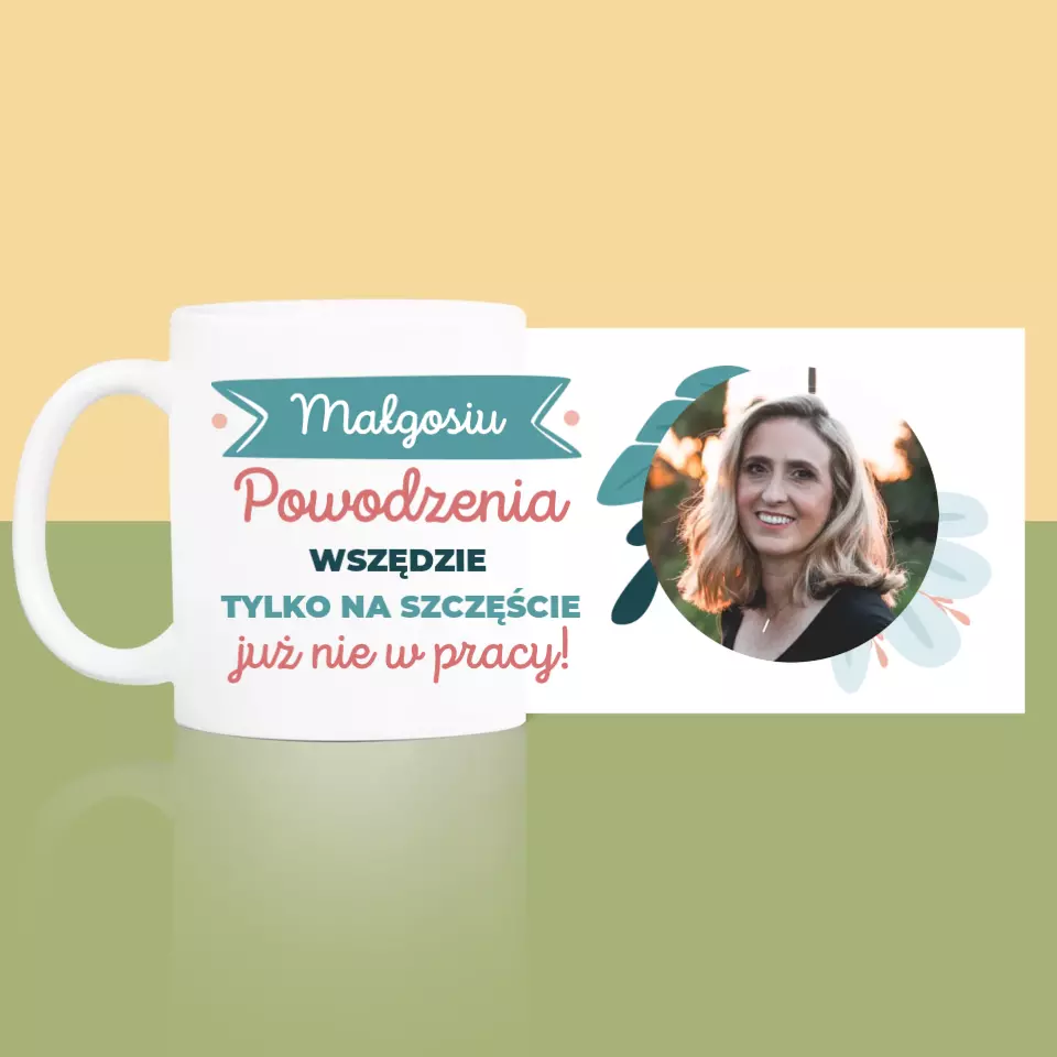 Zdjęcie i Podpis: Powodzenia Nie w Pracy - Kubek z Nadrukiem - Image 3