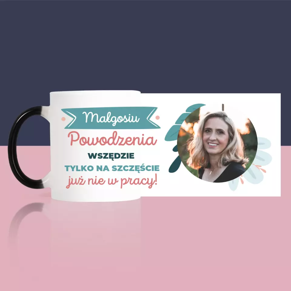 Zdjęcie i Podpis: Powodzenia Nie w Pracy - Kubek z Nadrukiem - Image 8