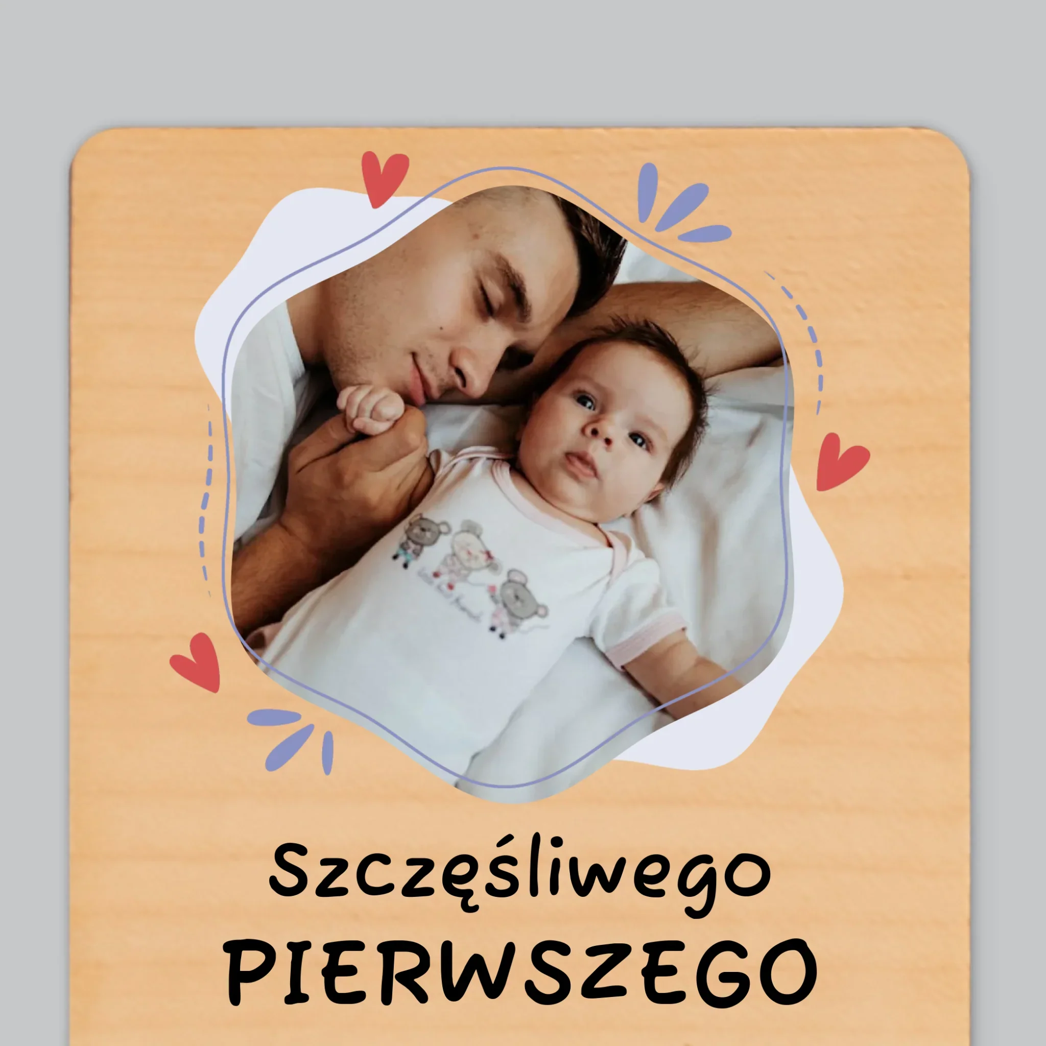Zdjęcie i Podpis: Szczęśliwego Pierwszego Dnia Taty - Magnes Drewniany - Image 4