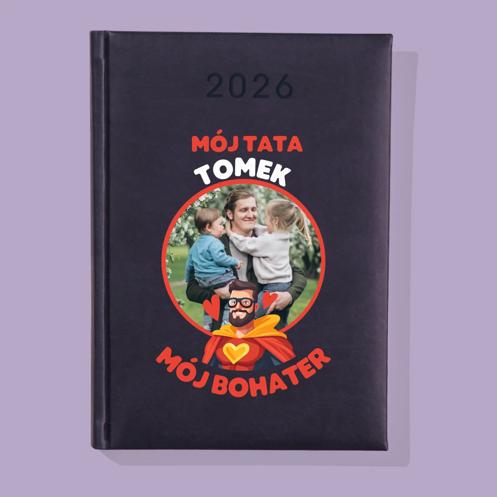 Zdjęcie i Podpis: Tata Mój Bohater - Kalendarz Książkowy - Image 2