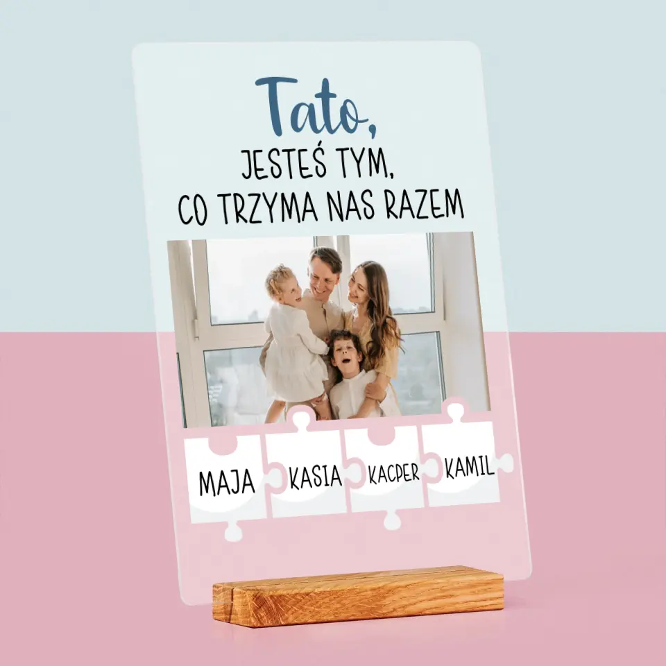 Zdjęcie i Podpis: Tato, Jesteś Tym Co Trzyma Nas Razem - Wydruk Na Szkle Akrylowym - Image 4
