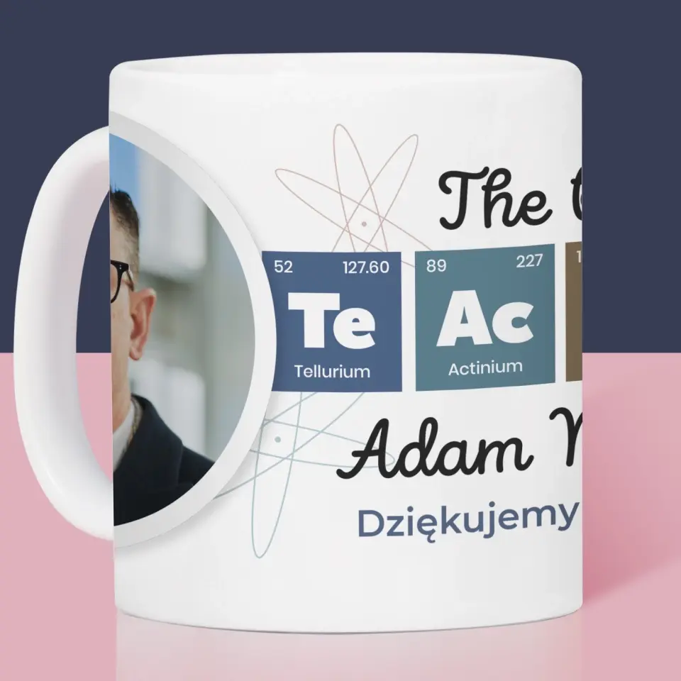 Zdjęcie i Podpis: Teacher Pierwiastki - Kubek z Nadrukiem - Image 2