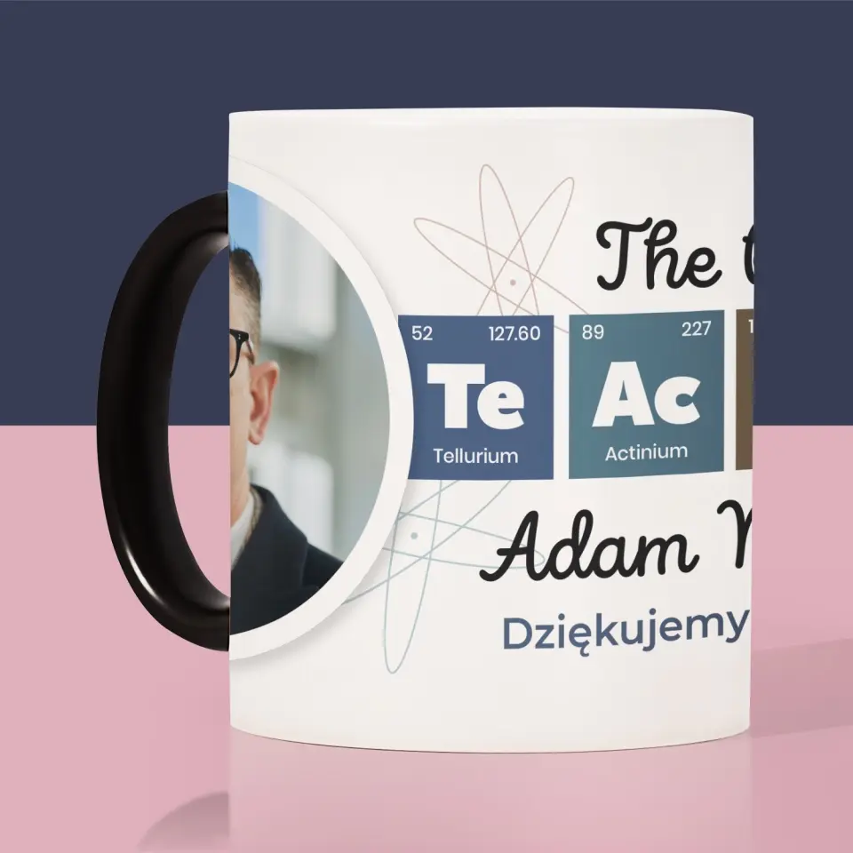 Zdjęcie i Podpis: Teacher Pierwiastki - Kubek z Nadrukiem - Image 7