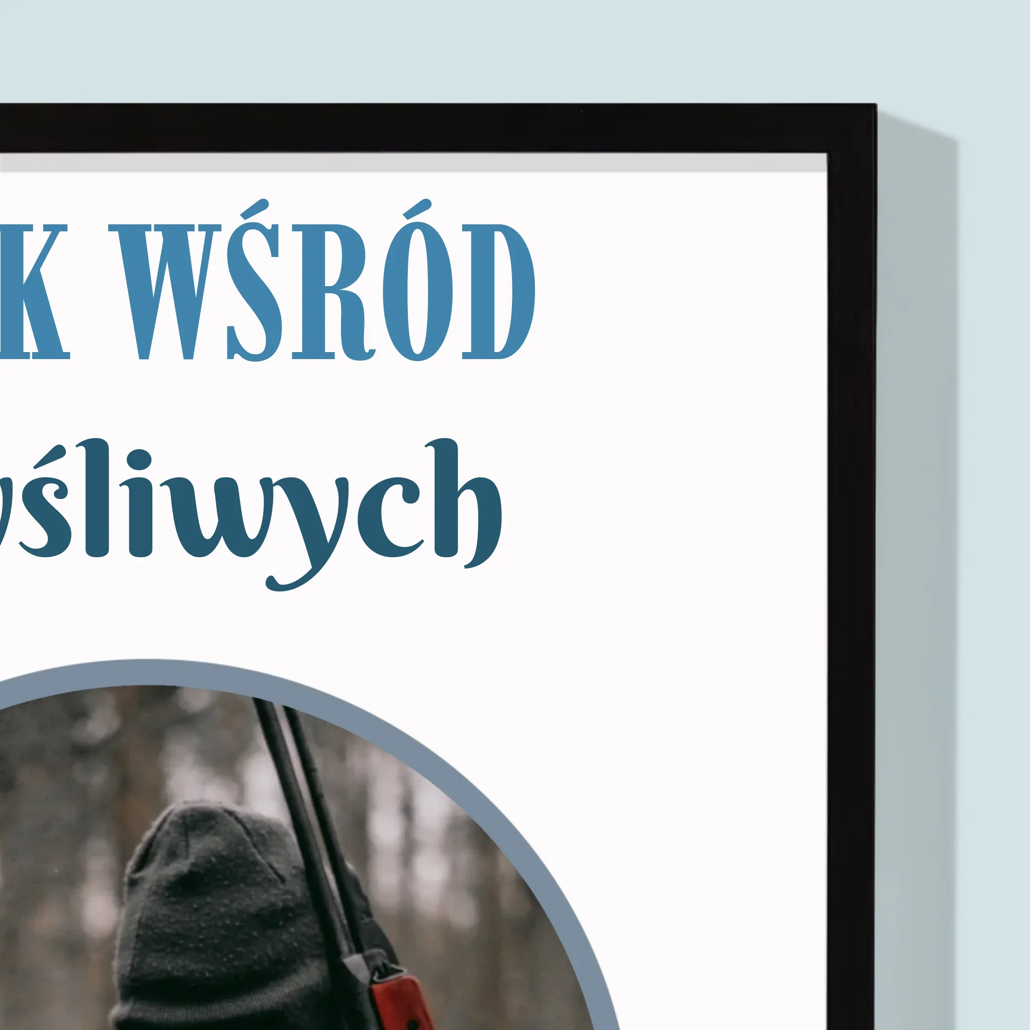 Zdjęcie I Podpis: Wilk Wśród Myśliwych - Wydruk Obramowany - Image 2